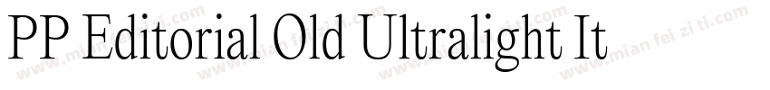 PP Editorial Old Ultralight Italic字体转换